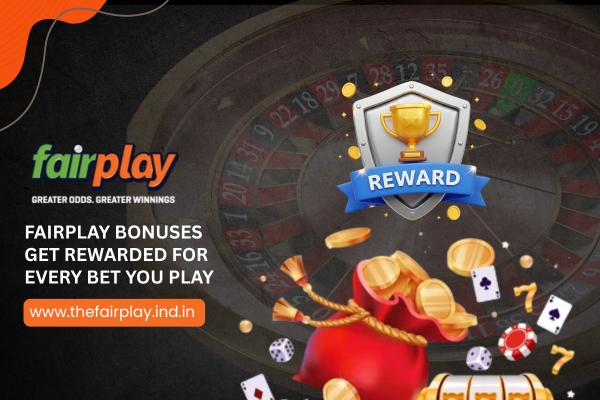 Fairplay Bonuses Get Rewarded for Every Bet You Play